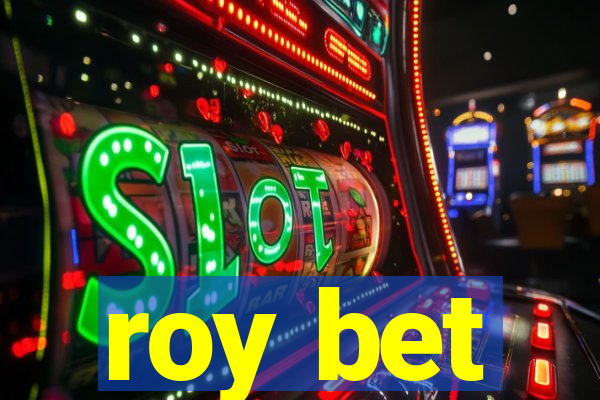 roy bet